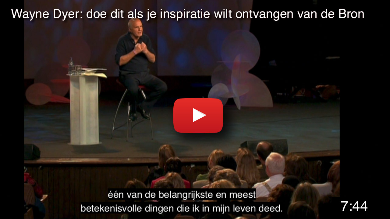 Inspiratie ontvangen van de Bron - Wayne Dyer