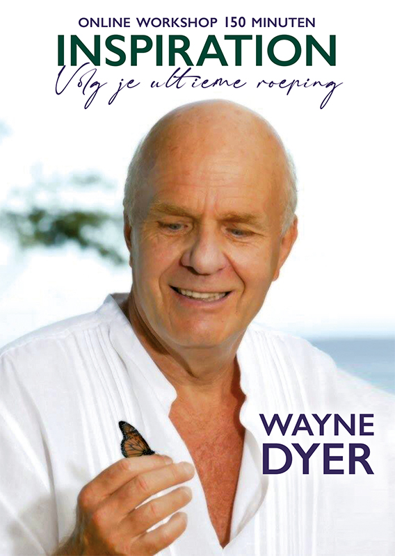 Inspiration workshop Wayne Dyer