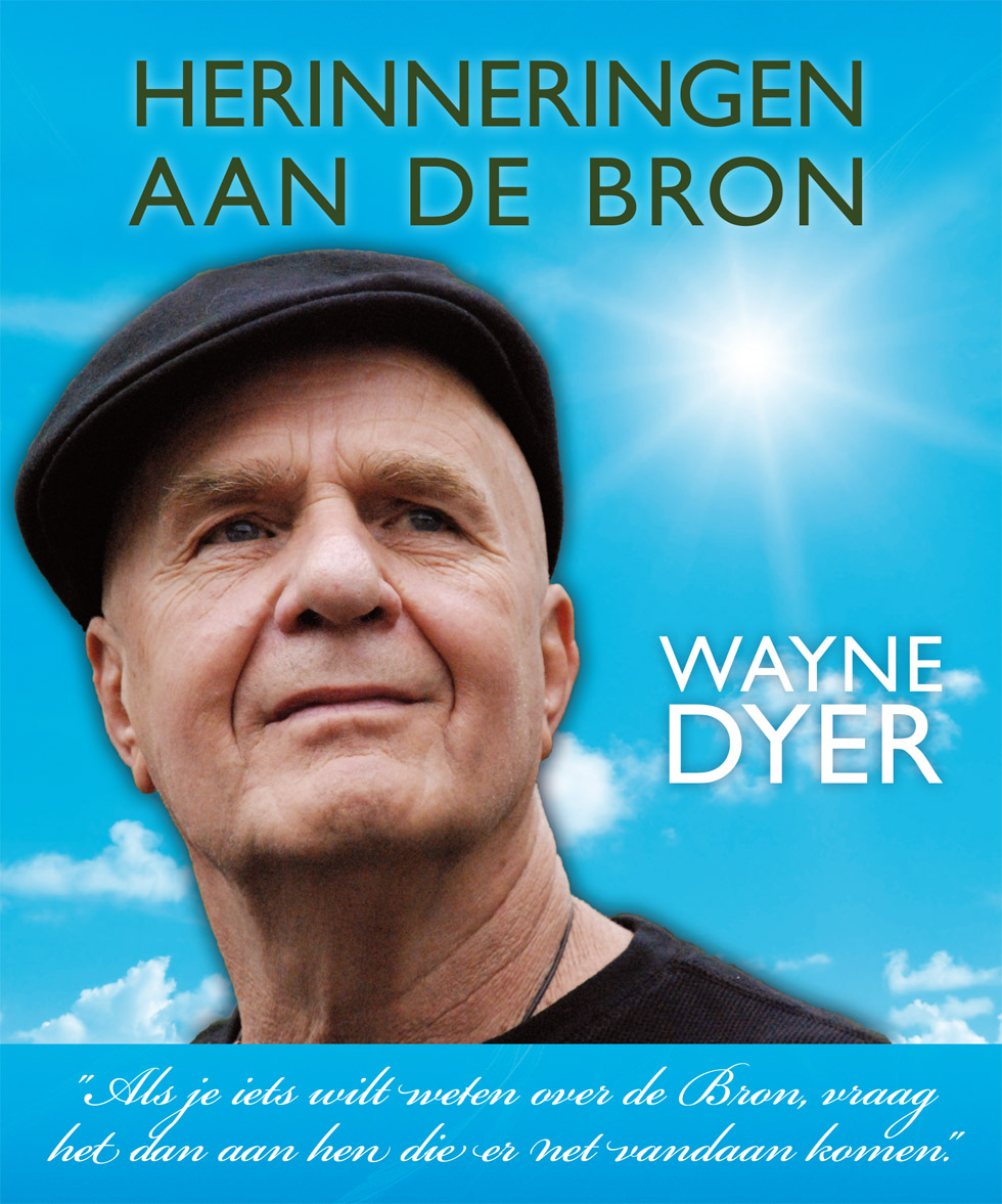 wayne dyer herinneringen aan de bron